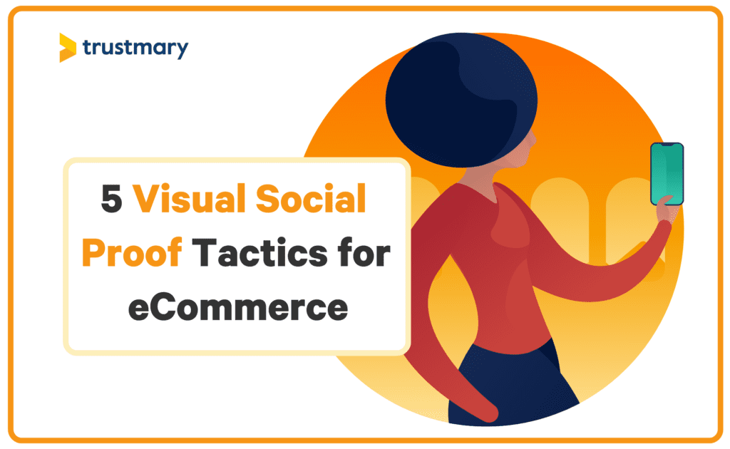 5 Façons Simples De Mettre En Œuvre La Preuve Sociale Visuelle Dans Le Commerce Électronique